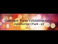 Complete Form Validation using JavaScript tutorial - (Part - 2)