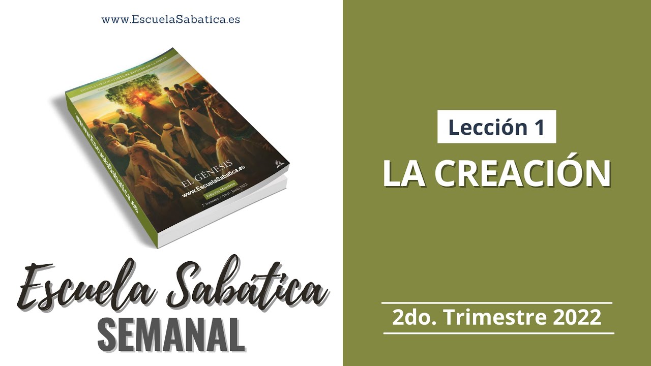 Escuela Sabática | Lección 1 | La Creación | Lección Semanal | Segundo ...