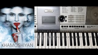 Khamoshiyan I Piano Cover | Keyboard I Arijit Singh|