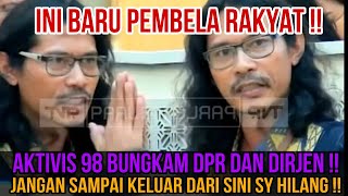 INI BARU PEMBELA RAKYAT !! AKTIVIS 98 Semprot DPR DAN ANAK BUAH MENTERI !!