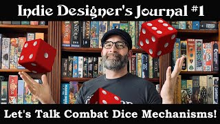 Indie Designer's Journal #1 Let's Talk Combat Dice Mechanisms