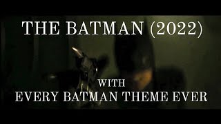 "The Batman" (2022) Chase Scene Rescored with EVERY CINEMATIC BATMAN THEME YET
