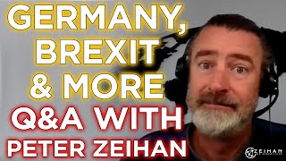 Germany, Brexit and More - Question Time with Peter Zeihan: Episode 2