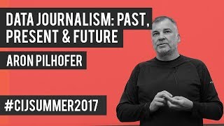 #CIJSummer 2017. Data Journalism: Past, Present and Future