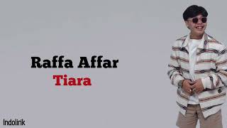 Raffa Affar Tiara Dipopulerkan Oleh Kris Lirik Lagu