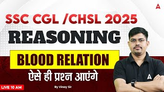 SSC CGL /CHSL 2025 | Reasoning Blood Relation For SSC CGL /CHSL 2025 | Reasoning By Vinay Sir