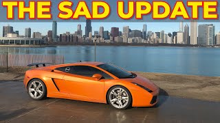Devastating News on my Twin Turbo Lamborghini :(