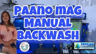 Paano Mag Manual Backwash ,Water Refilling Station