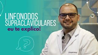 Linfonodos supraclaviculares: eu te explico!