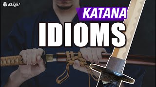 5 Useful Japanese Idioms Related to Katana