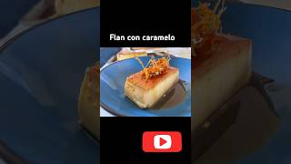 Flan con caramelo 😋 #flan #caramelo #flanconcaramelo #receta #postre #pasteleria #recetasfaciles