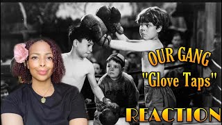 The Little Rascals - (Our Gang) “Glove Taps” (1937) Reaction