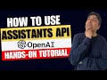 OpenAI Assistants API Tutorial with Code and Demo