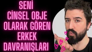 Sadece Cinsellik İsteyen Erkek Nasıl Davranır?