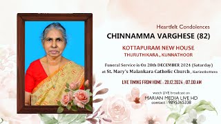 CHINNAMMA VARGHESE (82) - Funeral Service | KOTTAPURAM NEW HOUSE , THURUTHIKARA | Live