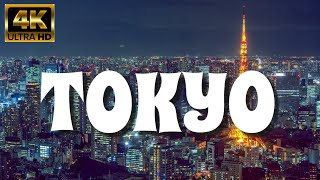 Tokyo- Japan -In 4k Video | 1st big city in the world
