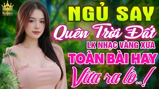 LK Bolero HAY NHẤT HIỆN NAY - Ca Nhạc Trữ Tình Dễ Nghe Dễ Ngủ CỰC ÊM TAI, Nhạc Vàng Xưa TOÀN BÀI HAY