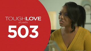 Tough Love Atlanta  Episode 3