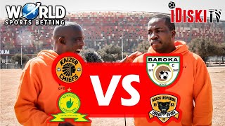 Chiefs vs Baroka, Sundowns vs Leopards | Junior Khanye Prediction & Analysis
