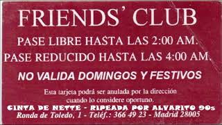 FRIENDS CLUB MADRID (1996)