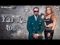 Yai Re | Yo Yo Honey Singh, Iulia Vantur | Mihir Gulati | Honey Singh Remake Songs | Party Song