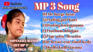 DIPANJALI MANDI HIT SONGS||NEW SANTALI MP 3 SONG||MP3 SONGS