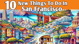 Best Things To Do In San Francisco | Places To Visit In San Francisco | San Francisco Travel