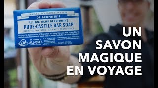 UN SAVON MAGIQUE EN VOYAGE ✈️ : Le savon du Dr. Bronners que vous pouvez utiliser de 18 façons