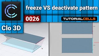 0026. freeze Vs deactivate patterns in clo3D