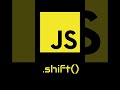 23) Shift - JS Array Methods Under A Minute #Shorts