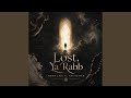 Lost, Ya Rabb