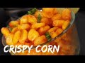 Crispy Corn