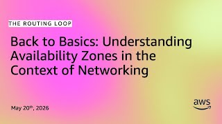 Back to Basics: Understanding Availability Zones in the Context of Networking