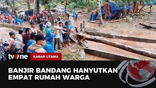 Empat Rumah Warga Terbawa Arus Deras Banjir Bandang | Kabar Utama tvOne