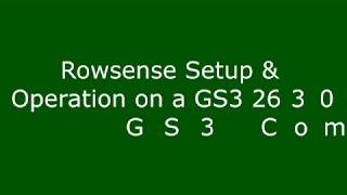 Rowsense Setup \u0026 Operation - GS3 2630 \u0026 Commandcenter