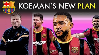 Koeman's New Plan for Barcelona in 2021