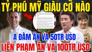 Tỷ Phú Mỹ Gerard Có Phải Thật Sự Là Người Giàu Không ,Sao Mr  Đàm và Vợ Cũ Thích Kiện Bào Tiền