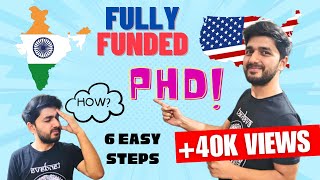Get Fully FUNDED PhD in USA | 6 EASY Steps | Application Process SIMPLIFIED | Indian Students | V-1