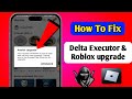 Delta Executor | How To Fix Roblox Upgrade Error (Latest 2024)