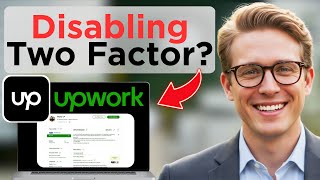 How To Turn Off Two Factor Verification On Upwork (Easy Guide)