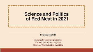 Nina Teicholz - 'Science and Politics of Red Meat in 2021'