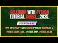 45. How to Group Tests using PyTest Markers | Slow, Skip, XFail PyTest | Selenium - Python Tutorial