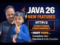 JDK 26 Explained | Final Fields, HTTP/3, Structured Concurrency & Preview Features | Codefarm