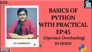 Basics of python EP:45 Operator overloading | python for beginners in hindi | python | tutorial