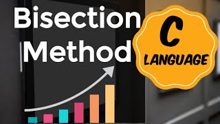 Bisection method | algorithm and program in c