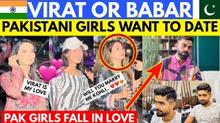 Virat Kohli or Babar Azam Pak Girls Want to Date With❤️ | Pakistani Cute Girls React
