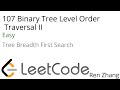 Leetcode 107 Binary Tree Level Order Traversal II