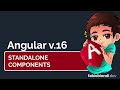 03. Standalone Components (Angular V.16)