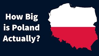 Poland - How Big Is Poland 🇵🇱 Actually?