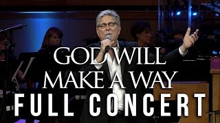 Don Moen Full Concert - "God Will Make a Way" Musical in Jacksonville, FL